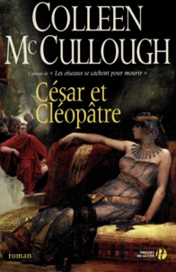 Colleen McCullough - César et Cléopâtre.