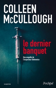 Colleen McCullough - Le dernier banquet.