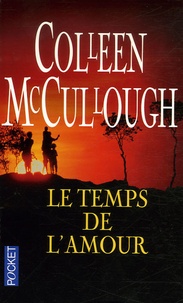 Colleen McCullough - Le temps de l'amour.