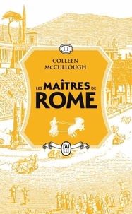 Colleen McCullough - Les maîtres de Rome Tome 3 : Le favori des dieux.