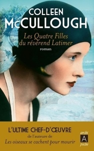 Colleen McCullough - Les Quatre Filles du révérend Latimer.
