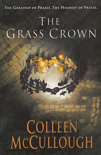 Colleen McCullough - The grass crown.