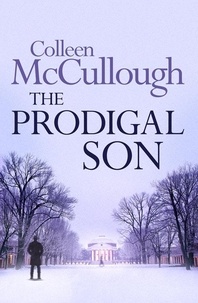 Colleen McCullough - The Prodigal Son.