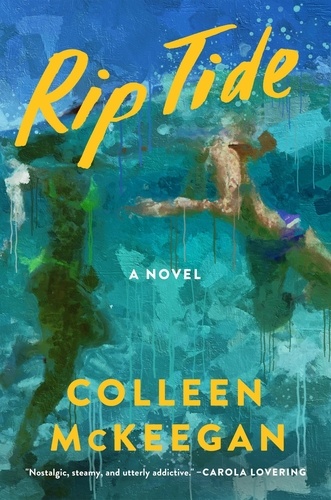 Colleen McKeegan - Rip Tide - A Novel.
