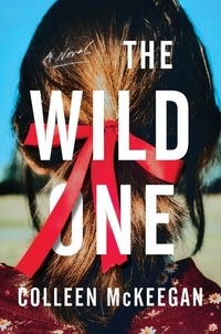 Colleen McKeegan - The Wild One - A Summer Beach Read.