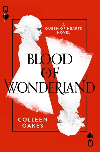 Colleen Oakes - Blood of Wonderland.