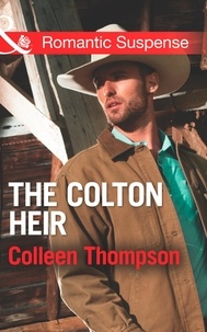 Colleen Thompson - The Colton Heir.
