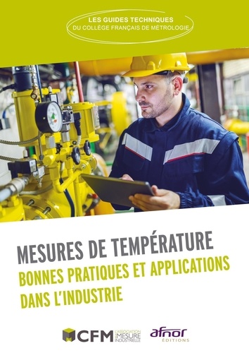  Collège français de métrologie - Mesures de température - Bonnes pratiques et applications dans l'industrie.