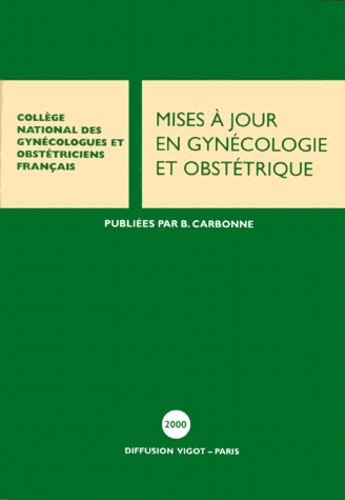  Collège Gynéco-Obstétriciens - Mises A Jour En Gynecologie Et Obstetrique.