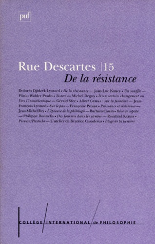  College International de Philo et  Collectif - Revue Rue Descartes N° 15 Janvier 1997 : De La Resistance.