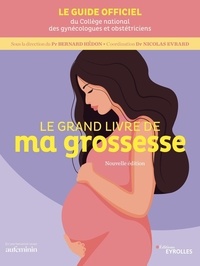  Collège national gynécologues et Bernard Hédon - Le grand livre de ma grossesse.