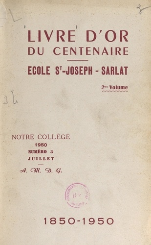 Livre d'or du centenaire de l'école Saint-Joseph de Sarlat, 1850-1950 (2)