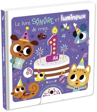 Le livre sonore et lumineux de mes... 1 an