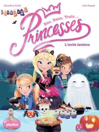 Une, deux, trois... Princesses - L'invité fantôme - Tome 3