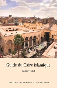 Guide du Caire Islamique