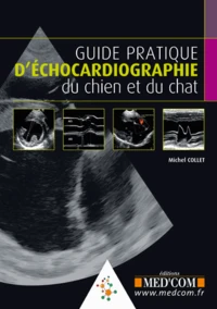 Guide pratique d'échocardiographie du chien et du chat