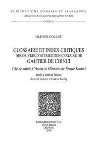 Glossaire et index critiques des oeuvres d'attribution certaine à Gautier de Coinci