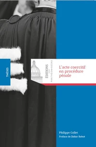L'acte coercitif en procédure pénale