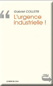 L'urgence industrielle !