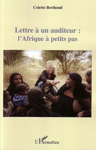 Collette Berthoud - Lettre à un auditeur : l'Afrique à petits pas.