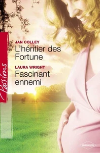 L'héritier des Fortune - Fascinant ennemi (Harlequin Passions)