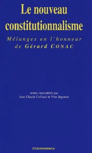 Le Nouveau Constitutionnalisme. Melanges En L'Honneur De Gerard Conac