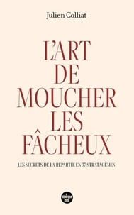 L'art de moucher les fâcheux