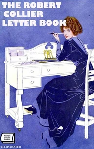 The Robert Collier Letter Book. Illustrated