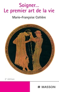Soigner... Le Premier Art De La Vie. 2eme Edition