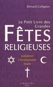 Le petit livre des grandes fêtes religieuses