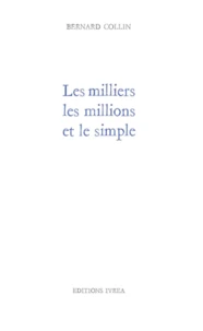 Les milliers, les millions et le simple