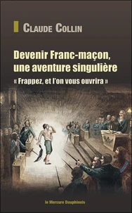 Devenir franc-maçon, une aventure singulière