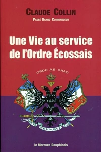 Une Vie au service de l'Ordre Ecossais