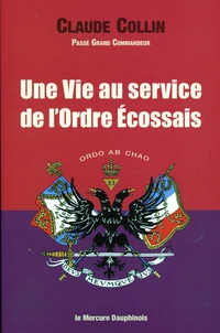 Une Vie au service de l'Ordre Ecossais