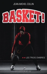 Basket v 02 les trois ombres