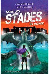 Sous les stades du monde v 02 ligue d'argent