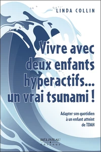 Vivre avec deux enfants hyperactifs