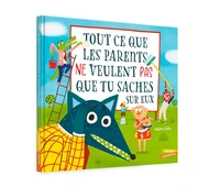 Tout ce que les parents ne veulent pas que tu saches sur eux