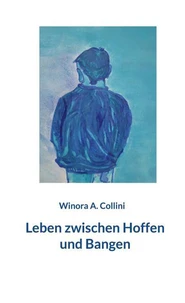 Leben zwischen Hoffen und Bangen