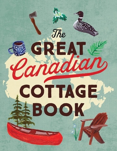  Collins Canada - The Great Canadian Cottage Book.
