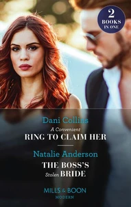 A Convenient Ring To Claim Her / The Boss's Stolen Bride