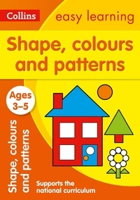  Collins Easy Learning - Shapes, Colours and Patterns Ages 3-5 - Prepare for Preschool with easy home learning.