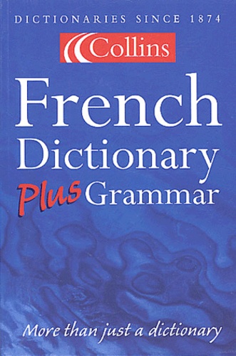  Collins - French dictionary plus grammar.