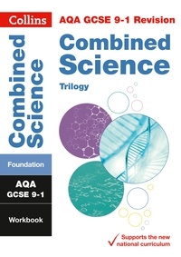  Collins GCSE - AQA GCSE 9-1 Combined Science Foundation Workbook - For the 2020 Autumn &amp; 2021 Summer Exams.