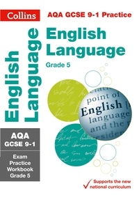  Collins GCSE - AQA GCSE 9-1 English Language Exam Practice Workbook (Grade 5) - For the 2020 Autumn &amp; 2021 Summer Exams.