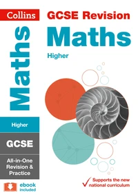 GCSE 9-1 Maths Higher All-in-One Complete Revision and Practice