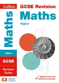  Collins GCSE - GCSE 9-1 Maths Higher Revision Guide - For the 2020 Autumn &amp; 2021 Summer Exams.