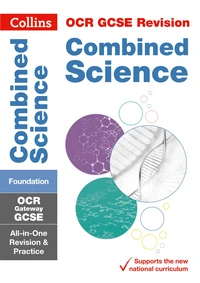 OCR Gateway GCSE 9-1 Combined Science Foundation All-in-One Complete Revision and Practice