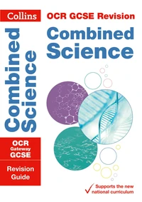 OCR Gateway GCSE 9-1 Combined Science Revision Guide