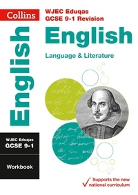  Collins GCSE - WJEC Eduqas GCSE 9-1 English Language and Literature Workbook - For the 2020 Autumn &amp; 2021 Summer Exams.